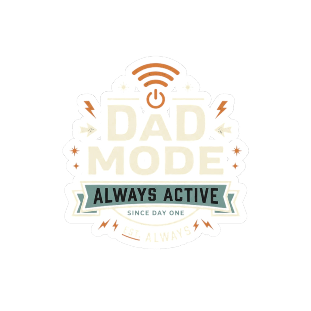 Dad Mode Always Active Sticker — Funny Fatherhood Laptop Kiss-Cut Sticker