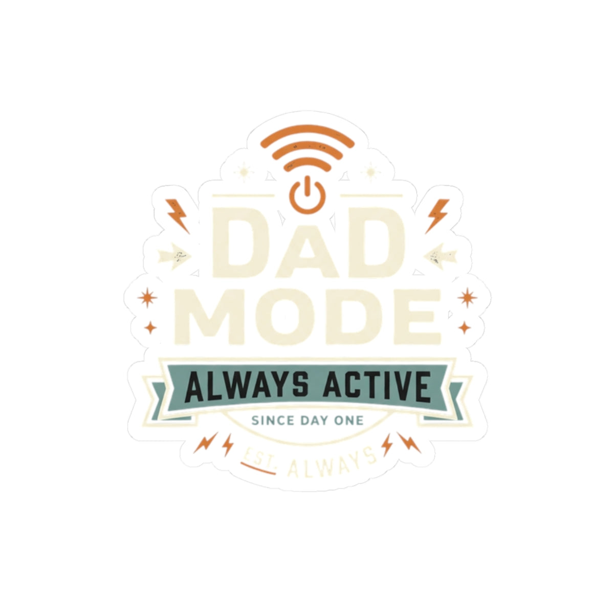 Dad Mode Always Active Sticker — Funny Fatherhood Laptop Kiss-Cut Sticker
