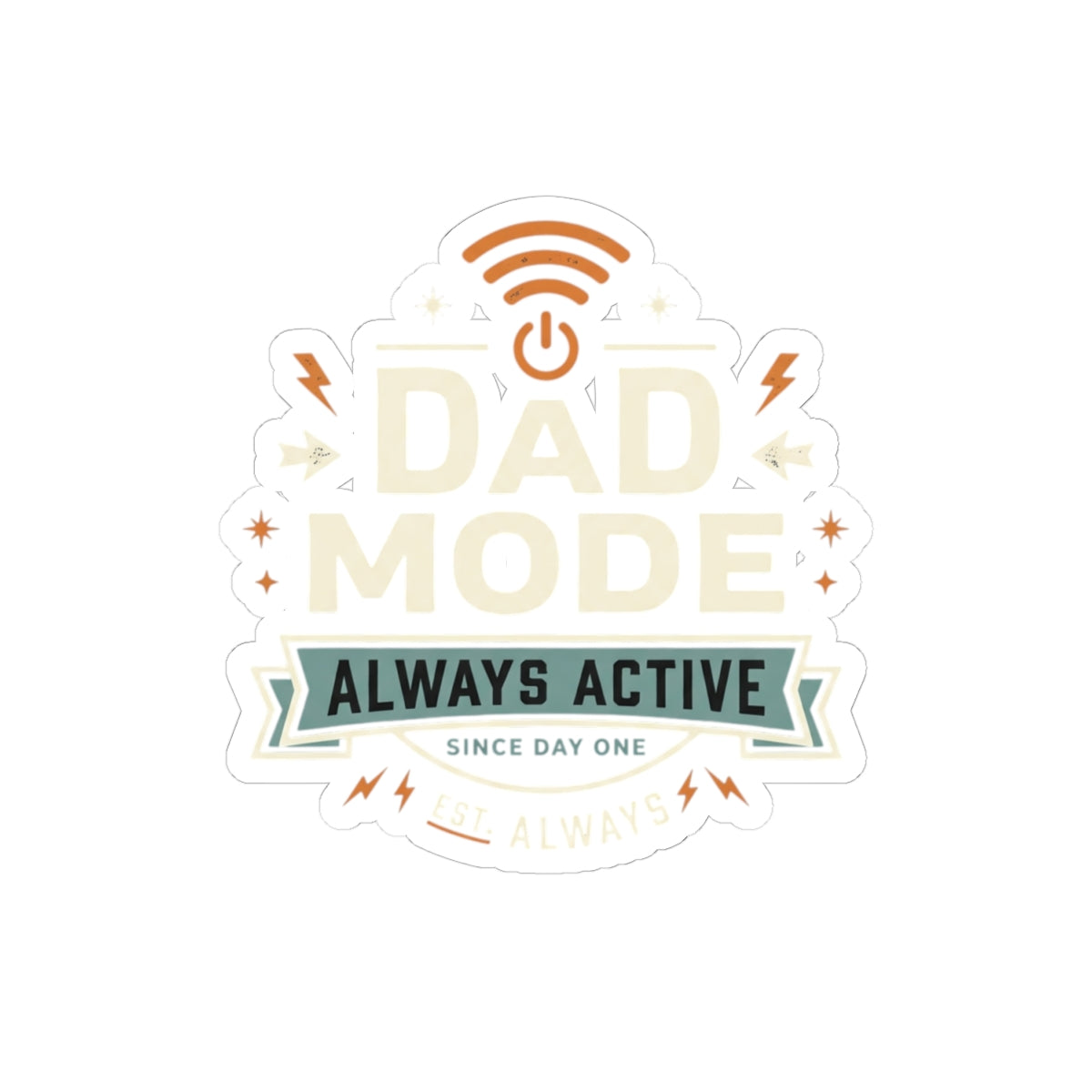 Dad Mode Always Active Sticker — Funny Fatherhood Laptop Kiss-Cut Sticker