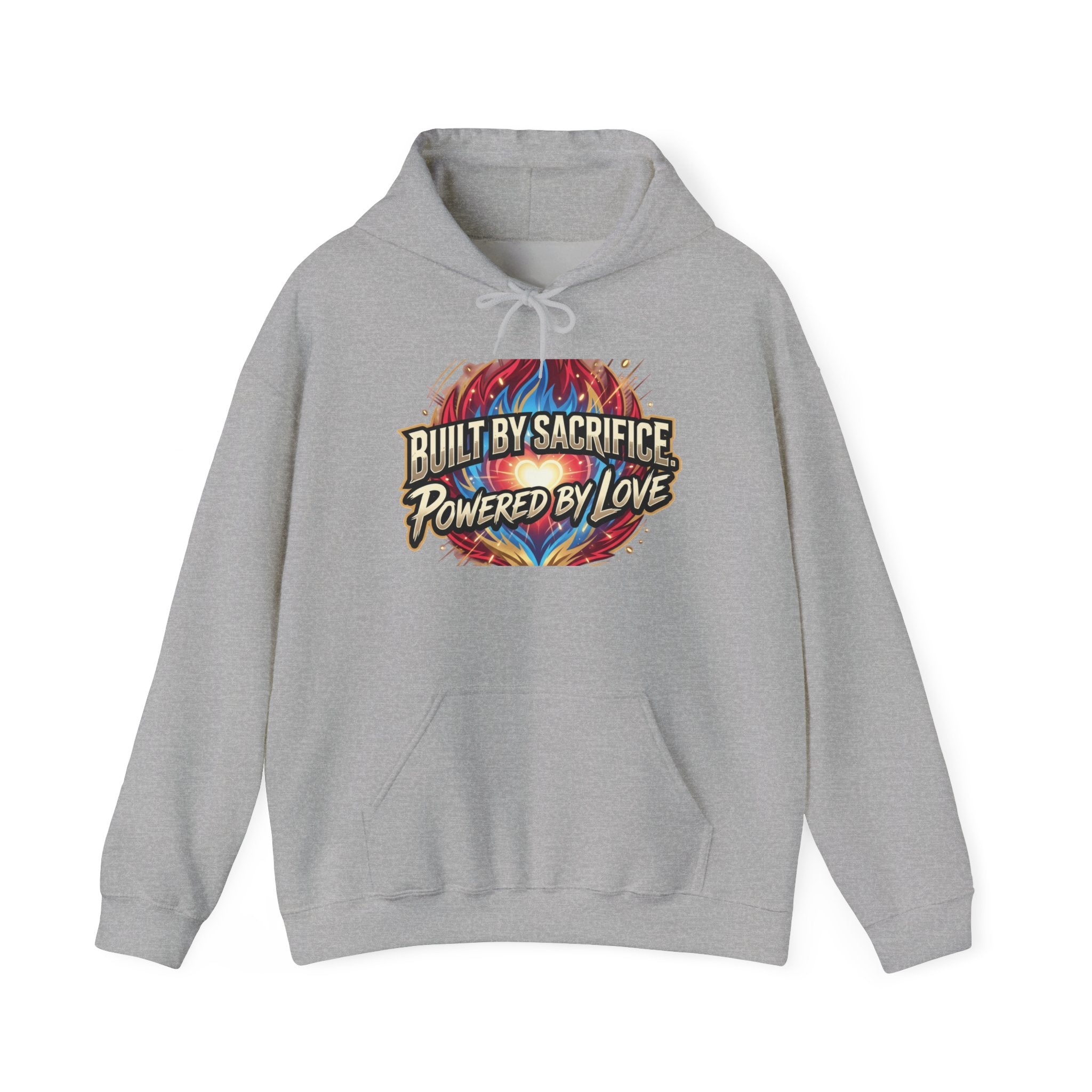 Hoodie — "Built by Sacrifice, Powered by Love" Colorful Inspirational Pullover