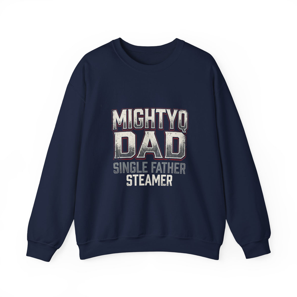 Mighty Dad Single Father Crewneck Sweatshirt — Proud Single Dad Gift