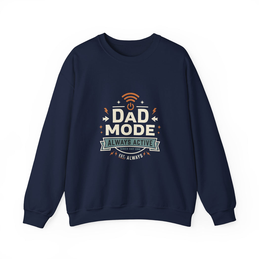 Dad Mode Crewneck Sweatshirt — "Dad Mode Always Active" Graphic