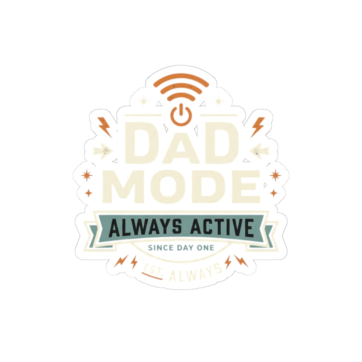 Dad Mode Always Active Sticker — Funny Fatherhood Laptop Kiss-Cut Sticker
