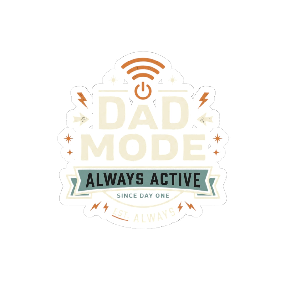 Dad Mode Always Active Sticker — Funny Fatherhood Laptop Kiss-Cut Sticker