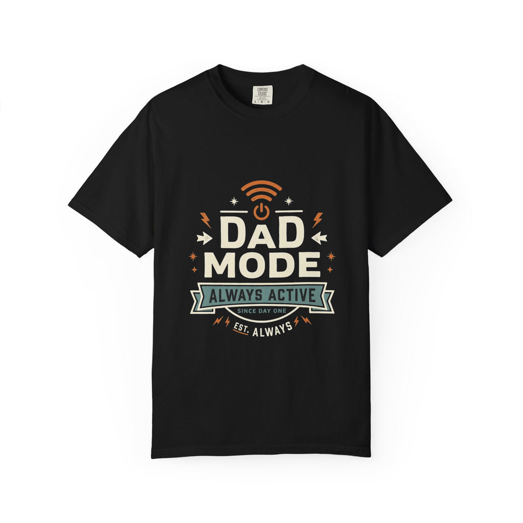 Dad Mode Always Active T-Shirt — Funny Father’s Day Tee
