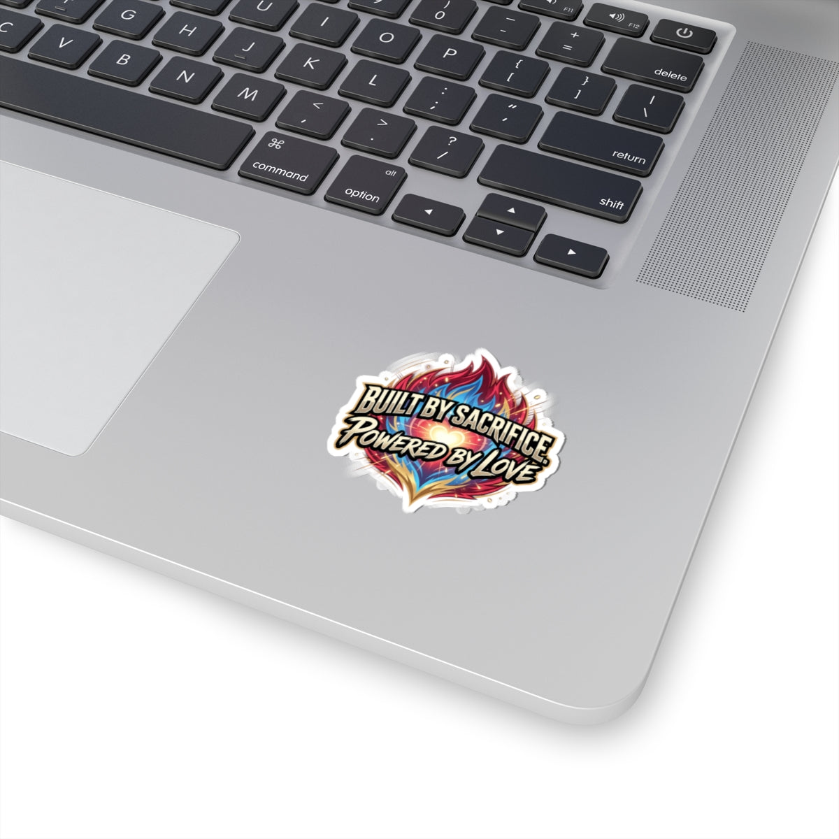 Kiss-Cut Stickers — "Built by Sacrifice, Powered by Love" Flame Heart Decal