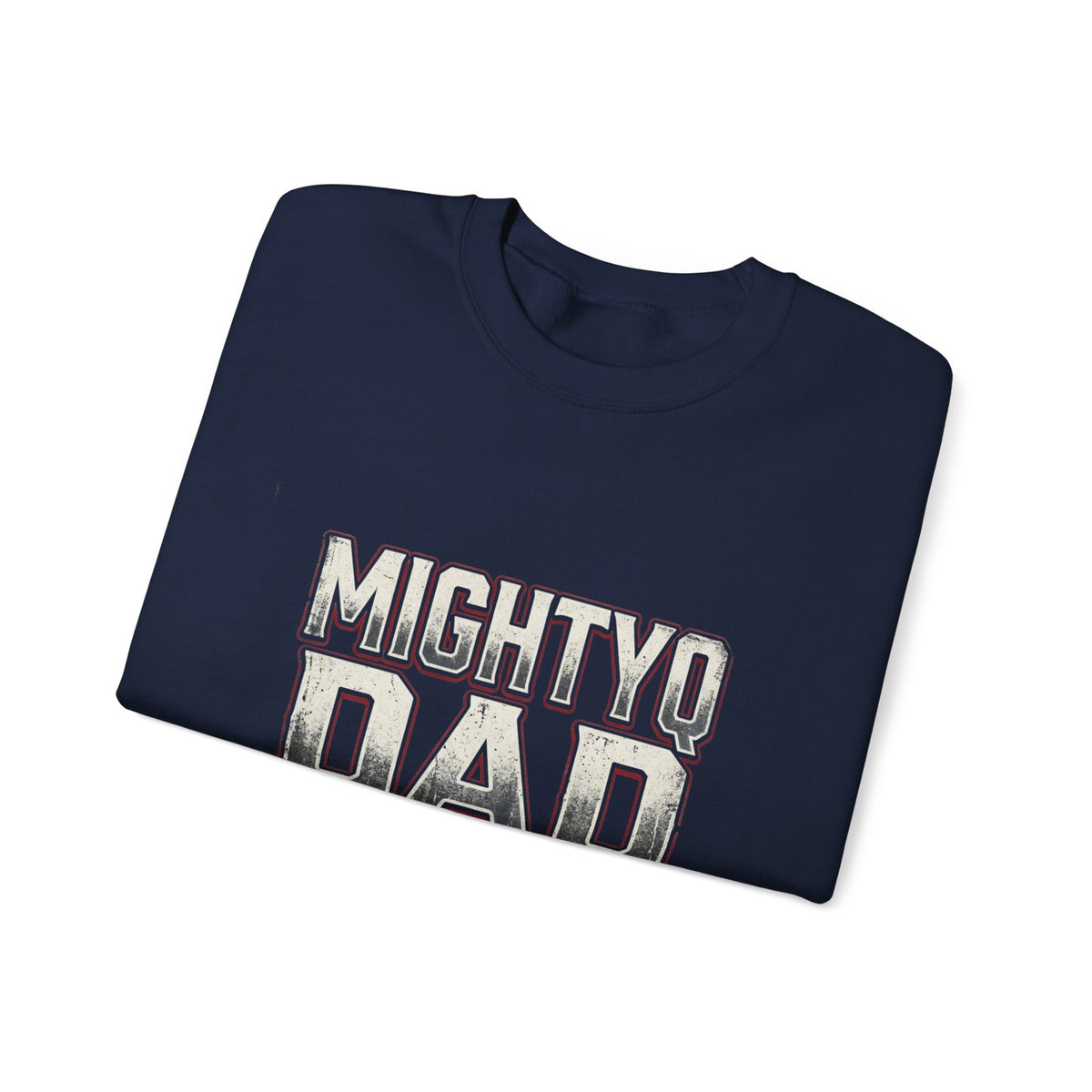 Mighty Dad Single Father Crewneck Sweatshirt — Proud Single Dad Gift